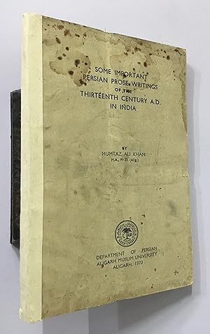 Imagen del vendedor de Some Important Persian Prose Writings Of The Thirteenth Century Ad In India a la venta por Prabhu Book Exports