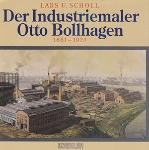 Bild des Verkufers fr Der Industriemaler Otto Bollhagen 1861 - 1924 Marinemaler des Kaisers. zum Verkauf von Altstadt Antiquariat Goslar