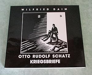 Otto Rudolf Schatz. Kriegsbriefe.