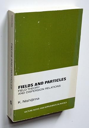 Image du vendeur pour Fields and Particles. Field Theory and Dispersion Relations. mis en vente par Versandantiquariat Hsl