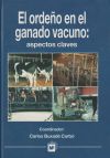 ORDEÑO EN EL GANADO VACUNO, EL: ASPECTOS CLAVES