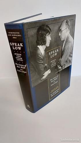 Immagine del venditore per Speak Low (When You Speak Love) The Letters of Kurt Weill and Lotte Lenya venduto da Lion Books PBFA