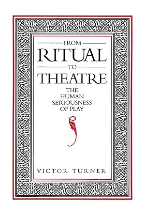 Bild des Verkufers fr From Ritual to Theatre: The Human Seriousness of Play zum Verkauf von moluna