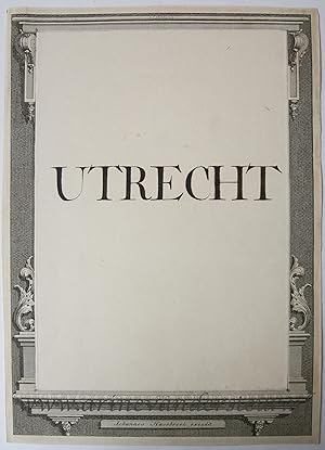 [Antique title page, ca. 1740] Sheet with hand written text "Utrecht" and decorative border, publ...