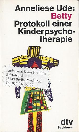 Betty - Protokoll einer Kinderpsychotherapie