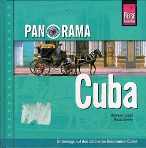 Seller image for Panorama Cuba : [unterwegs auf den schnsten Reiserouten Cubas]. Andrew Forbes und David Henley / Reise-Know-how : Panorama for sale by Schrmann und Kiewning GbR