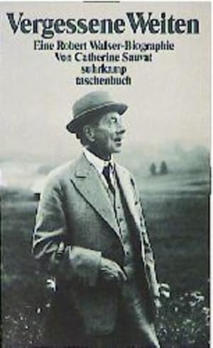 Bild des Verkufers fr Vergessene Weiten - Eine Robert Walser-Biographie. zum Verkauf von Gerald Wollermann