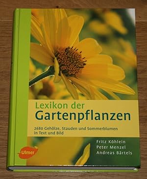 Bild des Verkufers fr Lexikon der Gartenpflanzen: Strucher und Bume, Stauden, Sommerblumen. zum Verkauf von Antiquariat Gallenberger