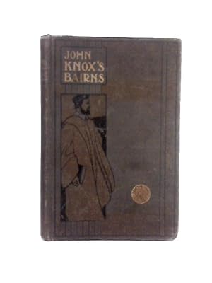 Seller image for John Knox's Bairns for sale by World of Rare Books