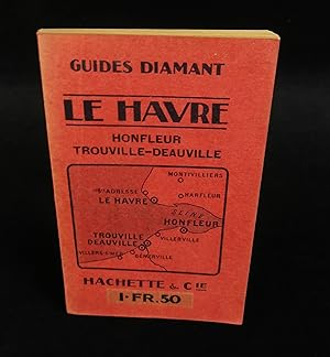 Bild des Verkufers fr LE HAVRE, Sainte-Adresse, Honfleur, Trouville - Deauville et leurs environs. zum Verkauf von Librairie Franck LAUNAI