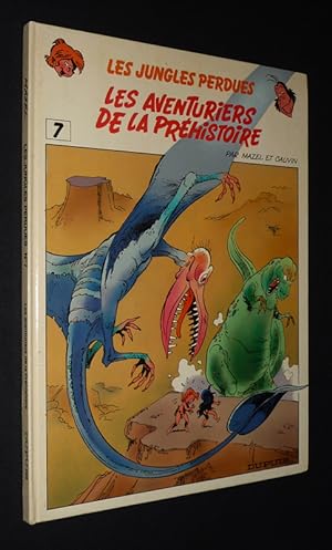 Image du vendeur pour Les Jungles perdues, T7 : Les aventuriers de la prhistoire mis en vente par Abraxas-libris