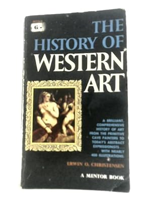 Bild des Verkufers fr The History of Western Art (Mentor Books) zum Verkauf von World of Rare Books