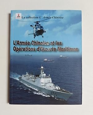 L'Armée Chinoise et les Opérations d'Escorte Maritimes (La collection L'Armée Chinoise, Série III)