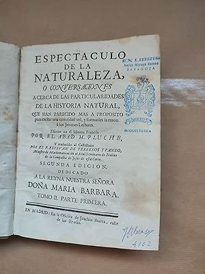 Seller image for ESPECTACULO DE LA NATURALEZA O CONVERSACIONES A CERCA DE LAS PARTICULARIDADES DE LA HISTORIA NATURAL: TOMO II. PARTE PRIMERA. for sale by LIBRERIA ANTICUARIA LUCES DE BOHEMIA