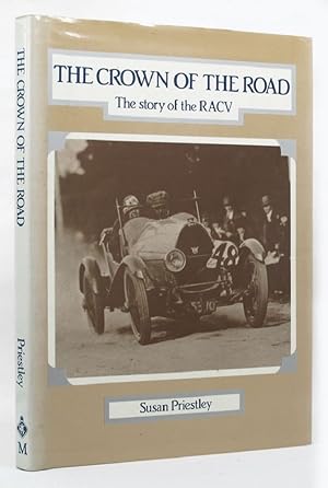 Seller image for THE CROWN OF THE ROAD: The story of the RACV for sale by Kay Craddock - Antiquarian Bookseller