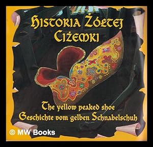 Seller image for Historia  tej ci emki = The yellow peaked shoe for sale by MW Books Ltd.