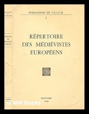 Seller image for Rpertoire des mdivistes europens / [mis en oeuvre par Marie-Thrse d'Alverny, Yvonne Labande-Mailfert, Edmond Ren Labande] for sale by MW Books Ltd.