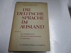 Die deutsche Sprache im Ausland. Band II: Die Verbreitung der deutschen Sprache in der Welt.