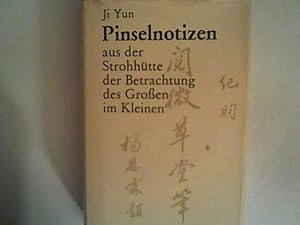 Bild des Verkufers fr Pinselnotizen aus der Strohhtte der Betrachtung des Groen im Kleinen : Kurzgeschichten u. Anekdoten. zum Verkauf von ANTIQUARIAT FRDEBUCH Inh.Michael Simon