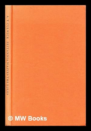 Seller image for Britannia waives the rules / A.T. Culwick for sale by MW Books Ltd.