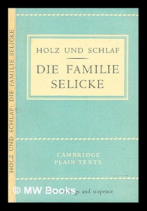 Immagine del venditore per Die Familie Selicke / Arno Holz [und] Johannes Schlaf venduto da MW Books Ltd.