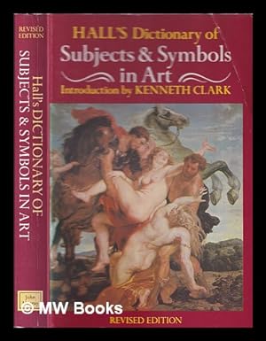 Seller image for Dictionary of subjects and symbols in art : Hall's dictionary of subjects & symbols in art for sale by MW Books Ltd.