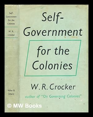 Immagine del venditore per Self-government for the colonies / Sir Walter Russell Crocker venduto da MW Books Ltd.