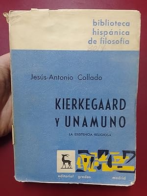 Kierkegaard y Unamuno. La existencia religiosa
