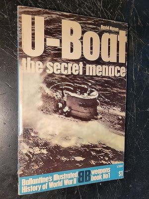 U-Boat The Secret Menace: Ballantine's Illustrated History of World War II, Weapons Book No. 1