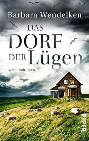 Imagen del vendedor de Das Dorf der Lgen : Kriminalroman / Barbara Wendelken / Piper ; 30473 Kriminalroman a la venta por Bcher bei den 7 Bergen