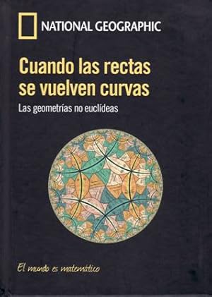 Seller image for Cuando las rectas se vuelven curvas. El Mundo es Matemtico. for sale by Librera y Editorial Renacimiento, S.A.