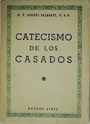 Imagen del vendedor de Catecismo de los casados. a la venta por Librera y Editorial Renacimiento, S.A.