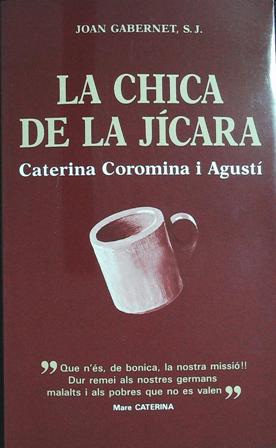 Imagen del vendedor de La chica de la jcara. Caterina Coromina i Agust. a la venta por Librera y Editorial Renacimiento, S.A.