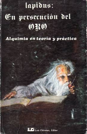 Seller image for En persecucin del Oro. Alquimia y teora prctica. for sale by Librera y Editorial Renacimiento, S.A.