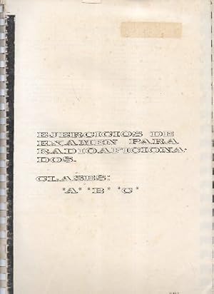 EJERCICIOS DE EXAMEN PARA RADIOAFICIONADOS - CLASES: A. B. C.