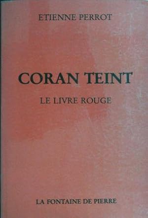 Image du vendeur pour Coran Teint. Le Livre rouge suivi de Mmoires d'un chemineau et d'un choix de posies chymiques. mis en vente par Librera y Editorial Renacimiento, S.A.