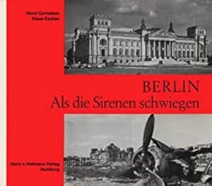 Imagen del vendedor de BERLIN: Als die Sirenen schwiegen Ein dokumentarischer Bildband mit Texten von Horst Cornelsen. a la venta por Librera y Editorial Renacimiento, S.A.