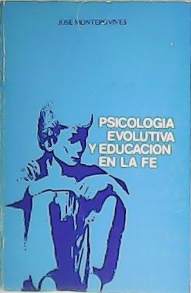 Imagen del vendedor de Psicologa evolutiva y educacin en la fe. a la venta por Librera y Editorial Renacimiento, S.A.