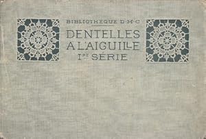 DENTELLES AL'AIGUILLE I re SERIE - BIBLIOTHEQUE D.M.C.