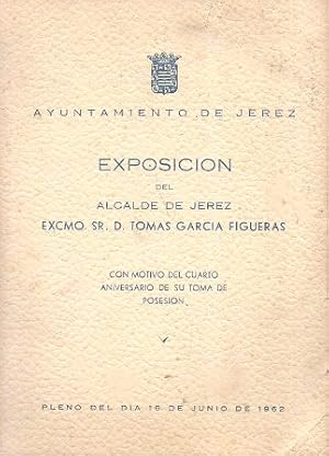 Imagen del vendedor de EXPOSICION DEL ALCALDE DE JEREZ EXCMO. SR. D. TOMAS GARCIA FIGUERAS a la venta por Librera Raimundo