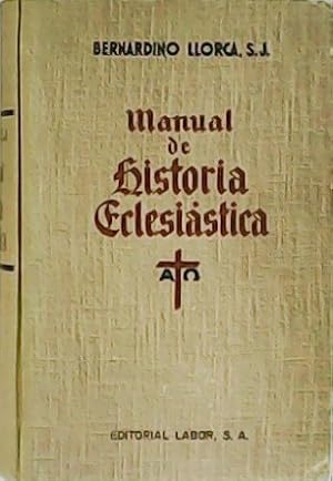 Imagen del vendedor de Manual de Historia Eclesi�stica. a la venta por Librer�a y Editorial Renacimiento, S.A.