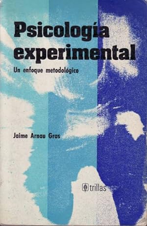 Seller image for Psicologa experimental. Un enfoque metodolgico. for sale by Librera y Editorial Renacimiento, S.A.