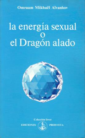 Imagen del vendedor de La energa sexual o El Dragn Alado. a la venta por Librera y Editorial Renacimiento, S.A.