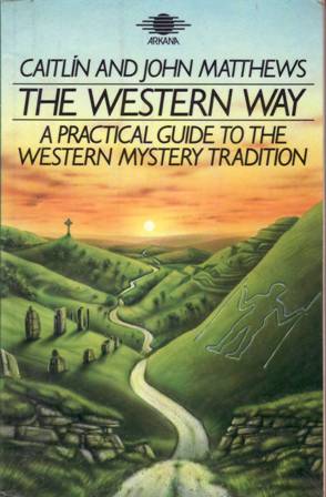 Seller image for Western Way: A Practical Guide to the Western Mystery Tradition. Volume I: The Native Tradition. Foreword by Gareth Knight. for sale by Librera y Editorial Renacimiento, S.A.