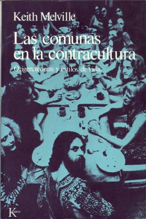 Seller image for Las comunas en la contracultura. Origen, teoras y estilos de vida. for sale by Librera y Editorial Renacimiento, S.A.