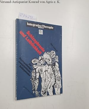 Schizophrenie und Leiblichkeit. Zur Psychopathologie coenästetischer Schizophrenien (= Integrativ...