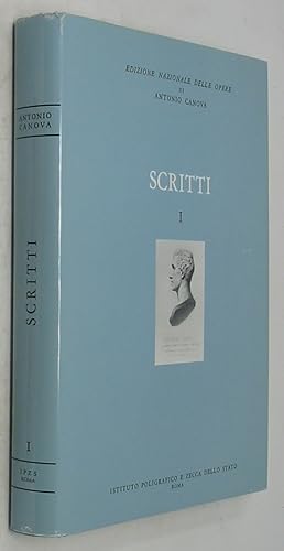 Antonio Canova: Scritti I (Edizione Nazionale delle Opere di Antonio Canova)