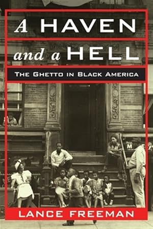 Immagine del venditore per Haven and a Hell : The Ghetto in Black America venduto da GreatBookPrices