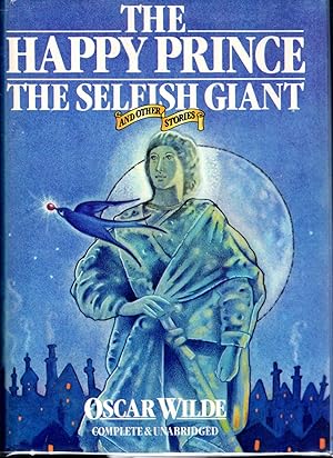 Imagen del vendedor de Fairy Tales and Stories: The Happy Prince; The Selfish Giant , Lord Arthur Savile's Crime a la venta por Dorley House Books, Inc.
