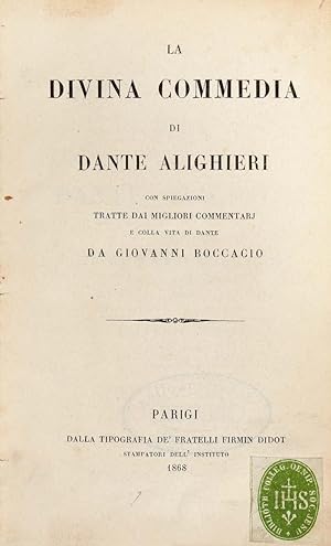 La Divina Commedia di Dante Alighieri con spiegazioni tratte dai migliori commentarj e colla vita...